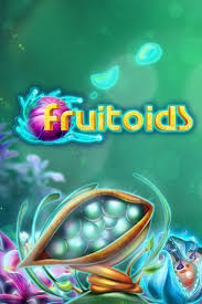 Fruitoids