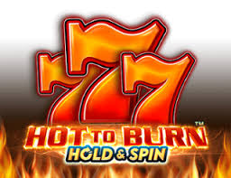Hot to Burn Hold and Spin